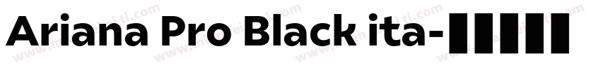 Ariana Pro Black ita字体转换